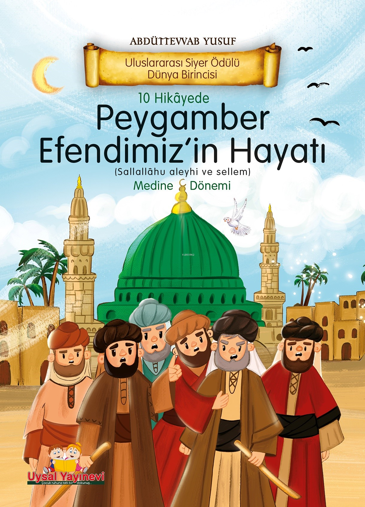 10 Hikayede Peygamber Efendimiz’in (s.a.v) Hayatı Medine Dönemi