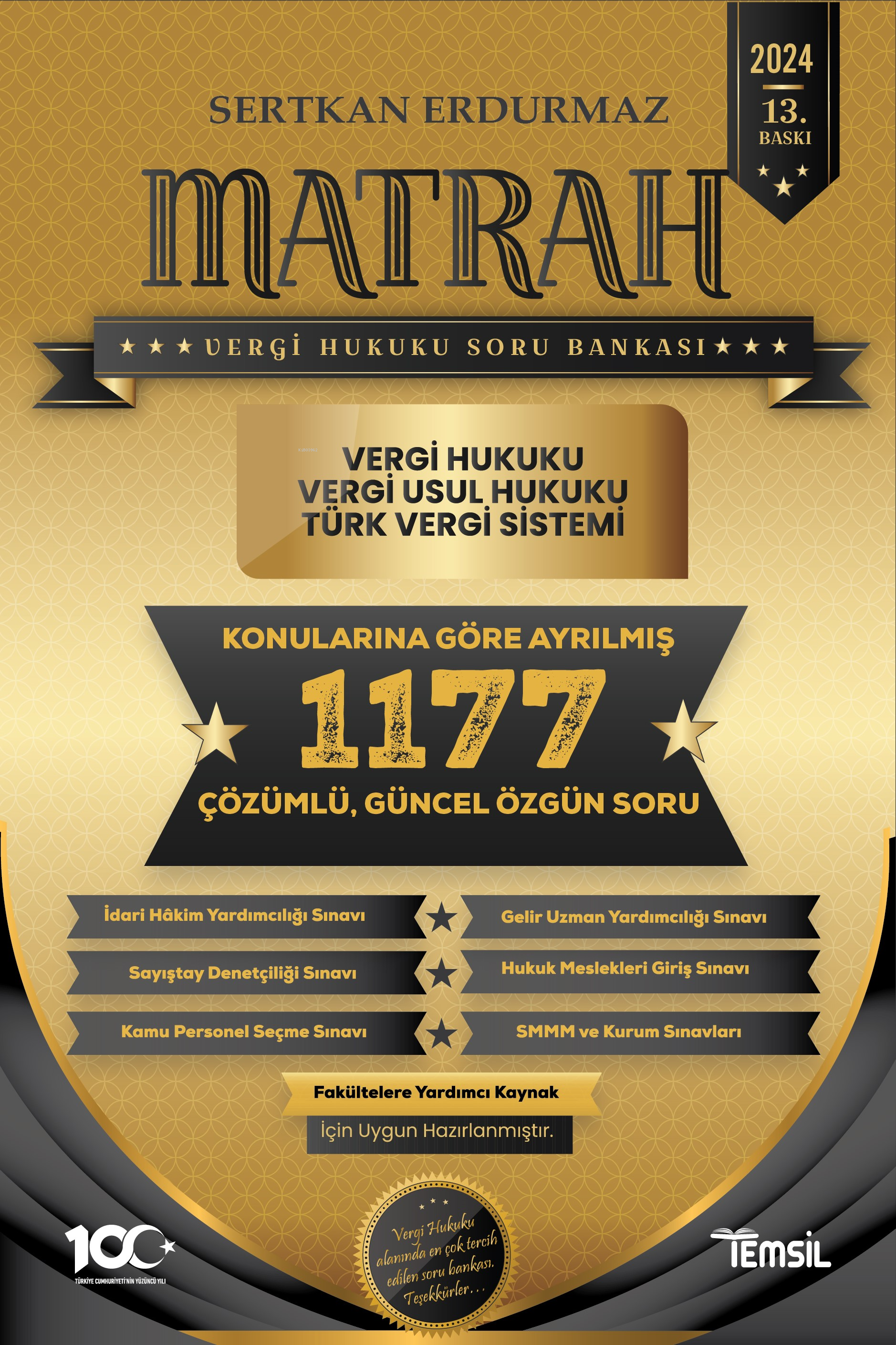  Matrah Vergi Hukuku Soru Bankası Vergi Hukuku – Vergi Usul Hukuku – Türk Vergi Sistemi | Matrah Vergi Hukuku Soru Bankası Vergi Hukuku – Vergi Usul Hukuku – Türk Vergi Sistemi | Sertkan Erdurmaz | Sanem Hande Bayramoğlu | Temsil Kitap | 9786256623507 