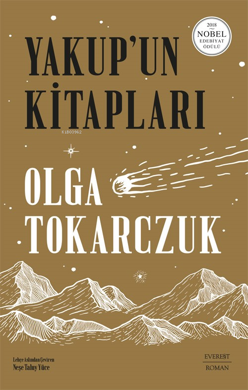  Yakupun Kitapları | Yakupun Kitapları | Olga Tokarczuk | Tuba Nur Bakaçhan | Meliha İnanç Altınsaray | Hamdi Akçay | Neşe Taluy Yüce | Everest Yayınları | 9786253691776 