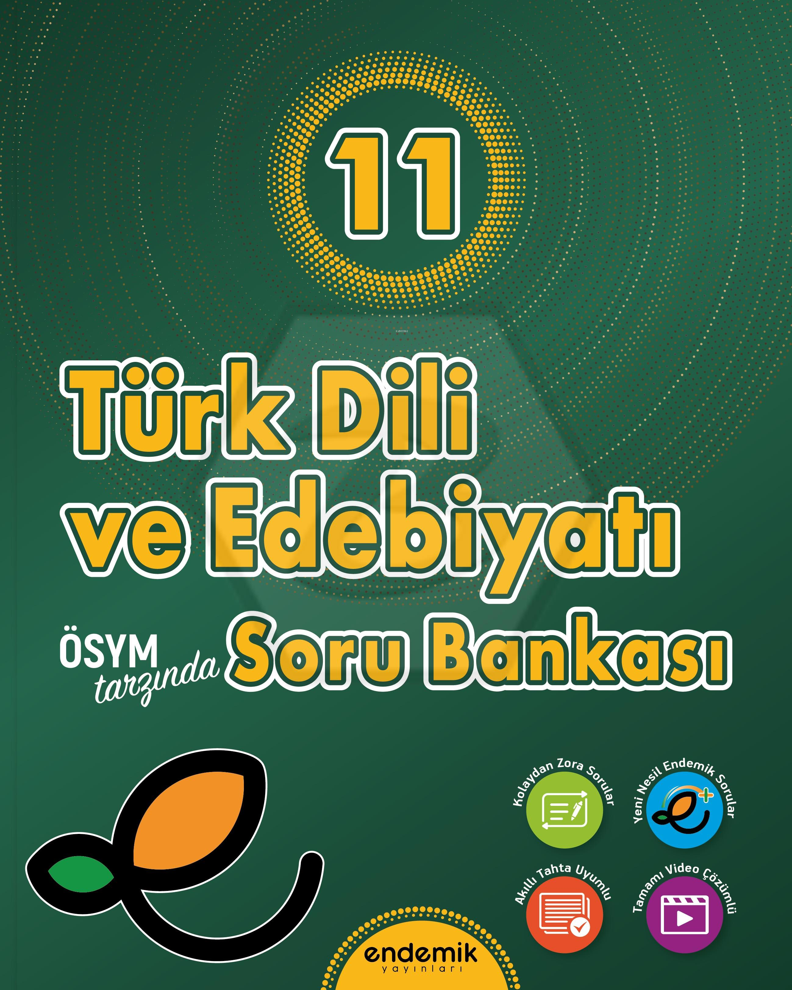  Endemik 11Sınıf Türk Dili ve Edebiyatı Soru Bankası Yeni | Burçak Kaya Bozatlı | Endemik Yayınları (Hazırlık) | 9786257430579 | 