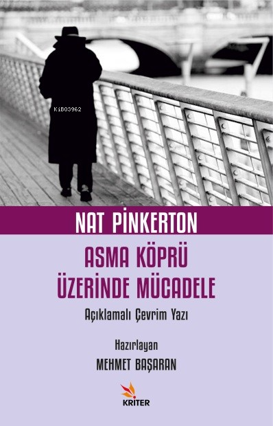 Nat Pinkerton Asma Köprü Üzerinde Mücadele;Açıklamalı Çevrim Yazı