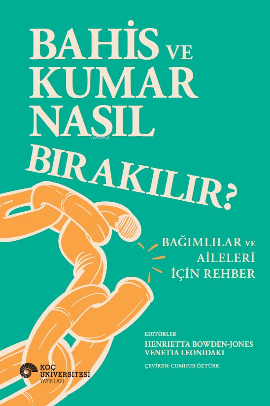 Bahis Ve Kumar Nasıl Bırakılır? - Bağımlılar Ve Aileleri İçin Rehber