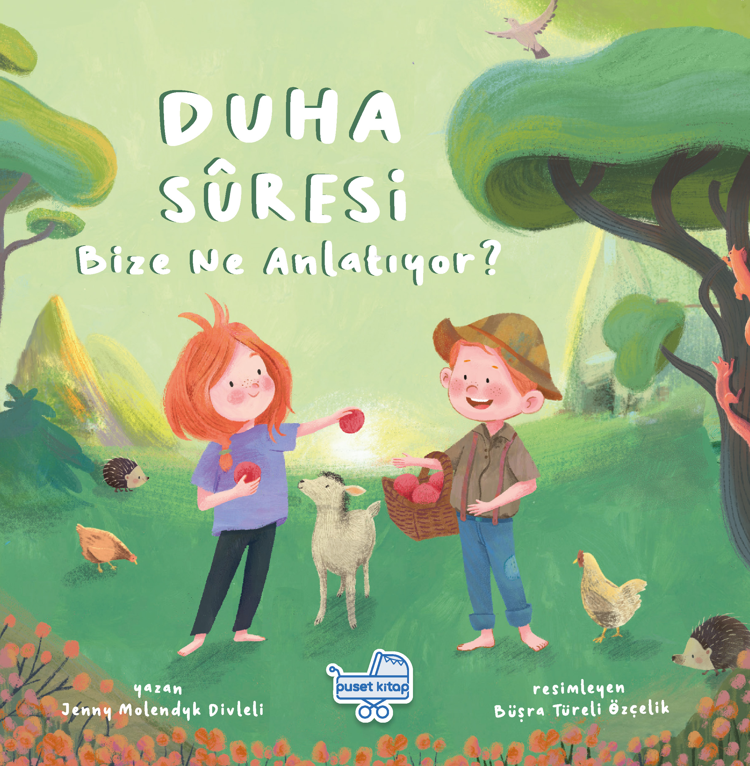  Duha Sûresi Bize Ne Anlatıyor | Büşra Türeli Özçelik | Jenny Molendyk Divleli | Puset Kitap | 9786259442341 | 