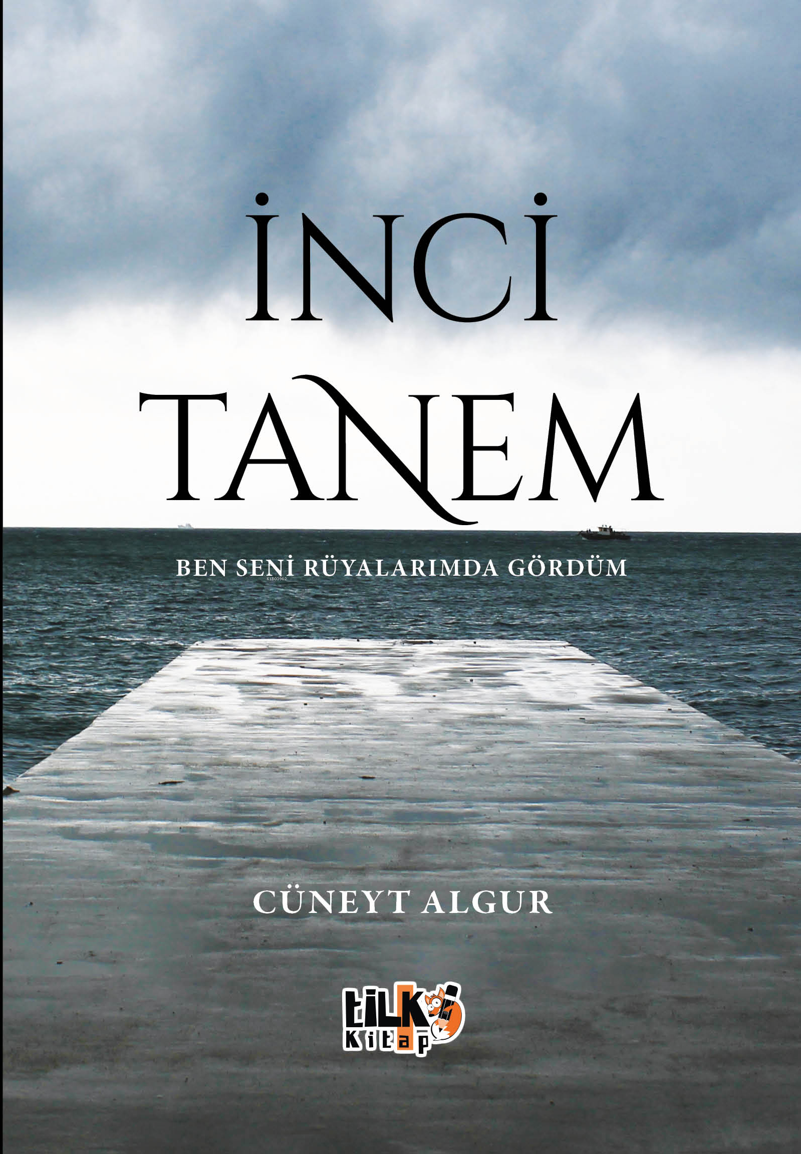  İnci Tanem | İnci Tanem | Cüneyt Algur | Gizem Aslan | Tuğba Ünlüer | Emir Tali | Emir Tali | Tilki Kitap | 9786257561655 