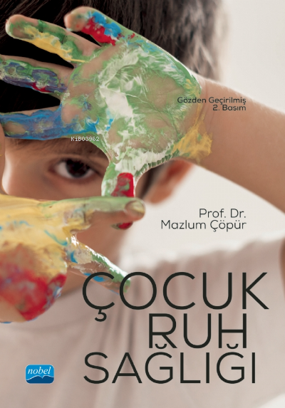  Çocuk Ruh Sağlığı | Mazlum Çöpür | Nobel Akademik Yayıncılık | 9786050330373 | 