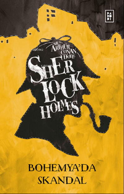  Sherlock Holmes Bohemyada Skandal | Sherlock Holmes Bohemyada Skandal | Arthur Conan Doyle | Aydın Ekim Savran | Sibel Erdal | Köksal Şaka | Parodi Bayilik | 8690101758096 