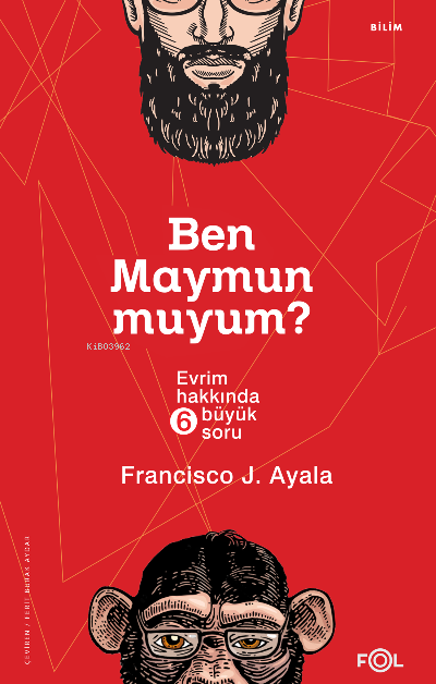 Ben Maymun muyum? ;Evrim Hakkında Altı Büyük Soru