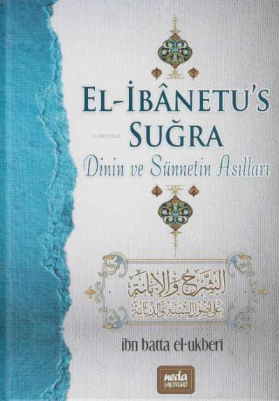 El İbanetu's Suğra Dinin ve Sünnetin Asılları