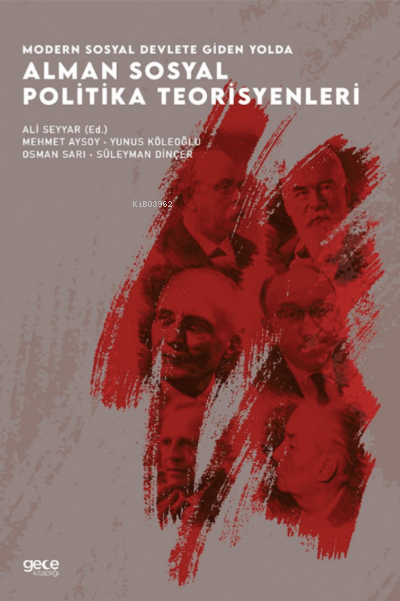Modern Sosyal Devlete Giden Yolda Alman Sosyal Politika Teorisyenleri