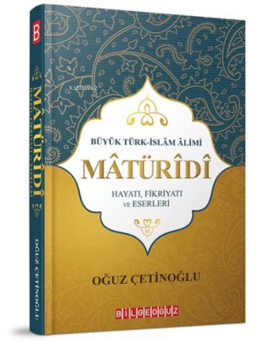 Büyük Türk İslam Alimi Maturidi Hayatı Fikriyatı ve Eserleri