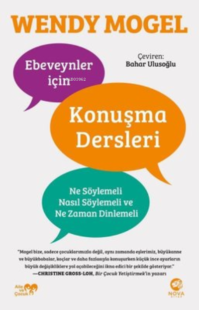 Ebeveynler için Konuşma Dersleri;Ne Söylemeli Nasıl Söylemeli ve Ne Zaman Dinlemeli