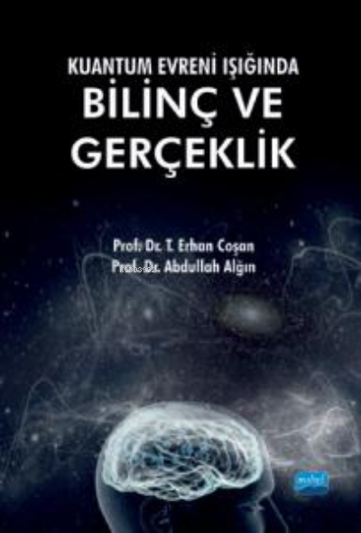 Kuantum Evreni Işığında Bilinç ve Gerçeklik