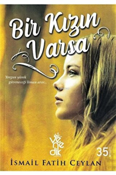  Bir Kızın Varsa | İsmail Fatih Ceylan | Venedik Yayınları | 9786052446881 | 