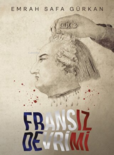  Fransız Devrimi (Ciltli) | Emrah Safa Gürkan | Mabbels Yayınevi | 9786057358929 | 