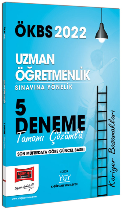  2022 ÖKBS Kariyer Basamakları Uzman Öğretmenlik Sınavına Yönelik Tamamı Çözümlü 5 Deneme | 2022 ÖKBS Kariyer Basamakları Uzman Öğretmenlik Sınavına Yönelik Tamamı Çözümlü 5 Deneme | Y Gürcan Yurtseven | Yargı Yayınevi | 9786254211904 