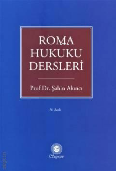 Roma Hukuku Dersleri | Şahin Akıncı | Sayram Yayınları | 9789756357781 | 
