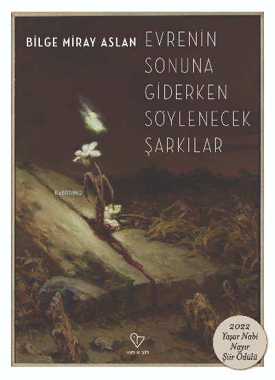 Evrenin Sonuna Giderken Söylenecek Şarkılar