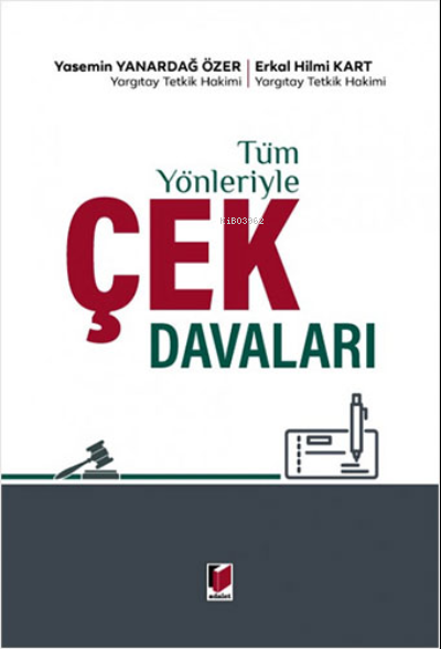 Tüm Yönleriyle Çek Davaları (Ciltli)