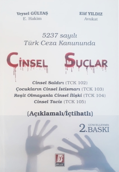  Cinsel Suçlar | Veysel Gültaş | Elif Yıldız | Bilge Yayınevi Hukuk Yayınları | 9786051684406 | 