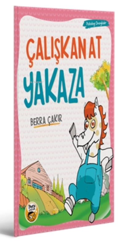  Çalışkan At Yakaza | Berra Çakır | Pera Kitap Yayınları | 9786057246813 | 