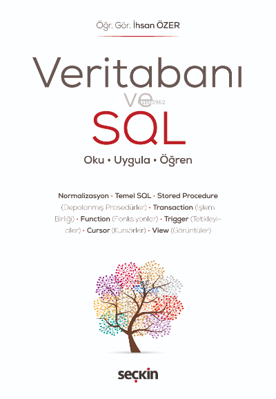  Veritabanı ve SQLOku – Uygula – Öğren | İhsan Özer | Seçkin Yayıncılık | 9789750255083 | 