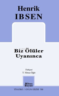 Biz Ölüler Uyanınca - Tiyatro Oyun Dizisi 700