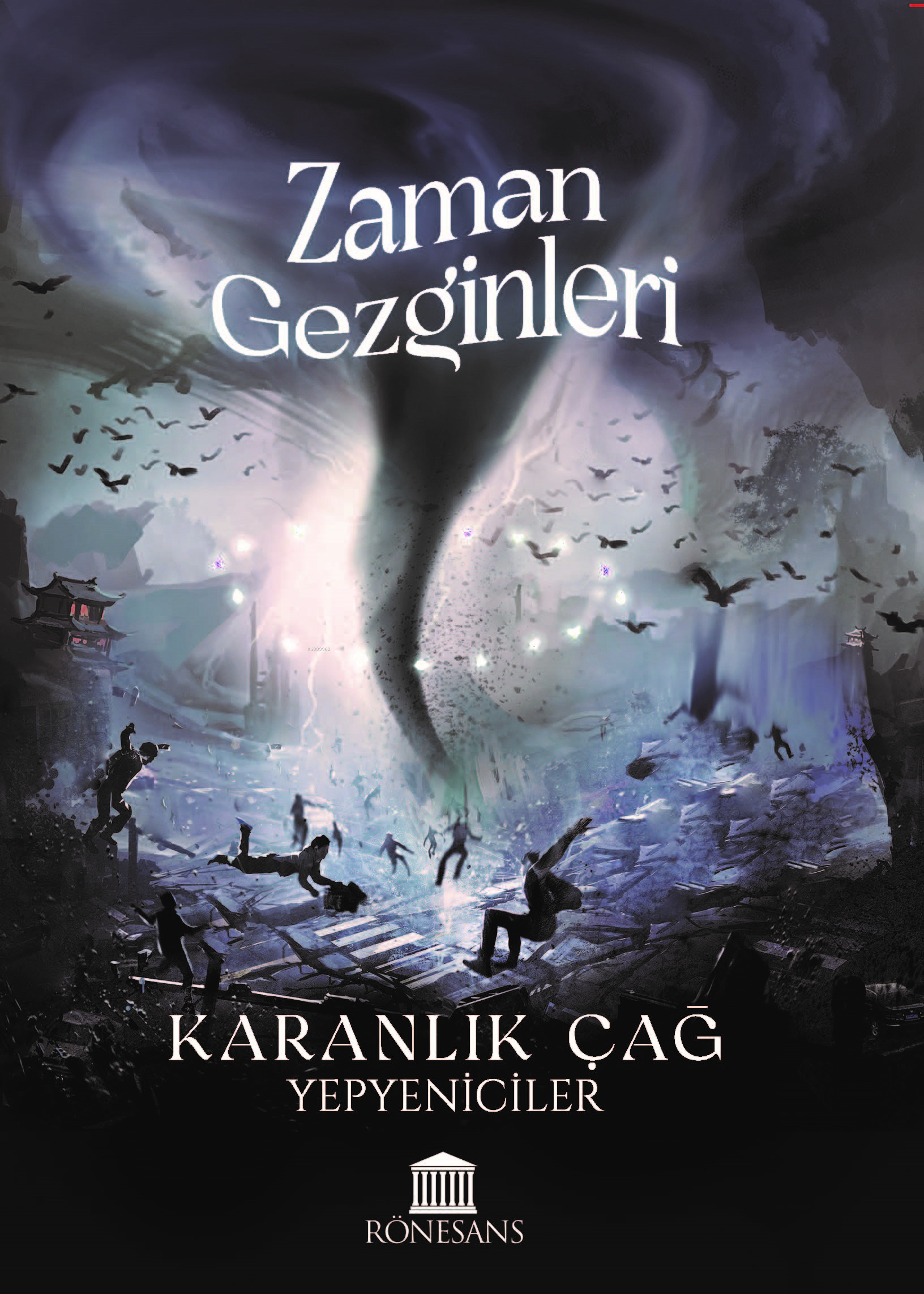 Zaman Gezginleri;Karanlık Çağ Yepyeniciler