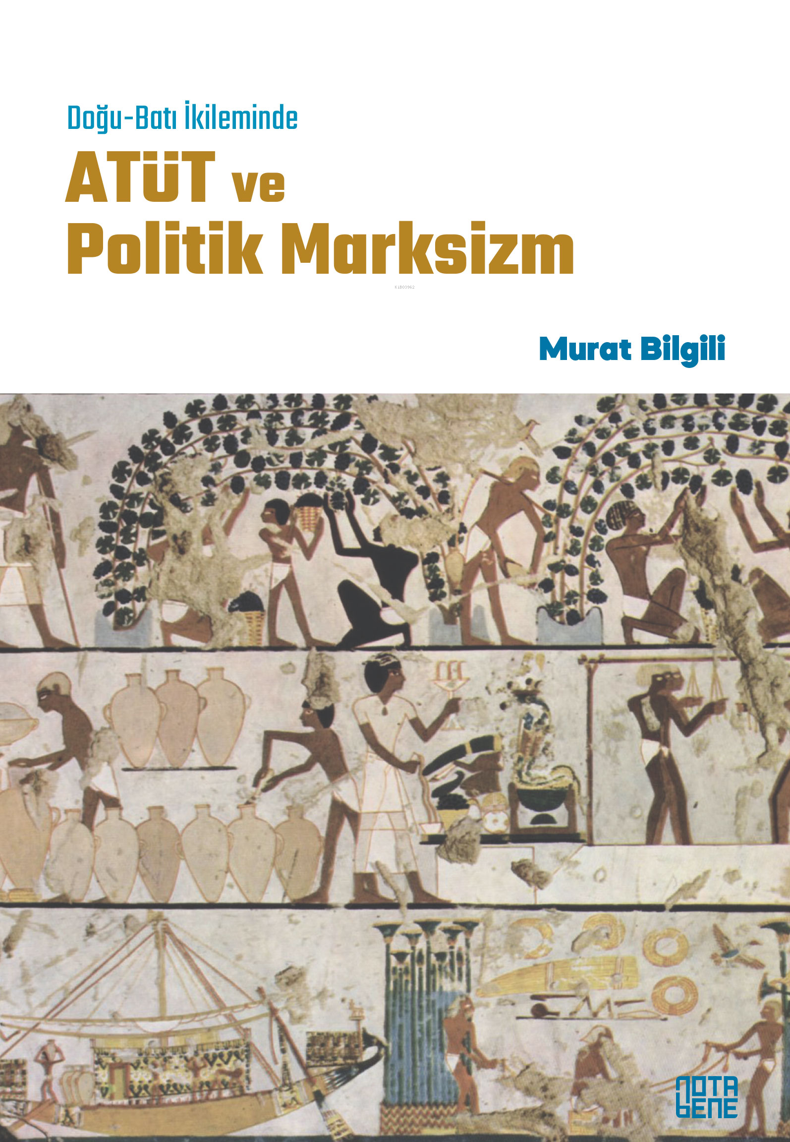 Doğu-Batı İkileminde Atüt ve Politik Marksizm