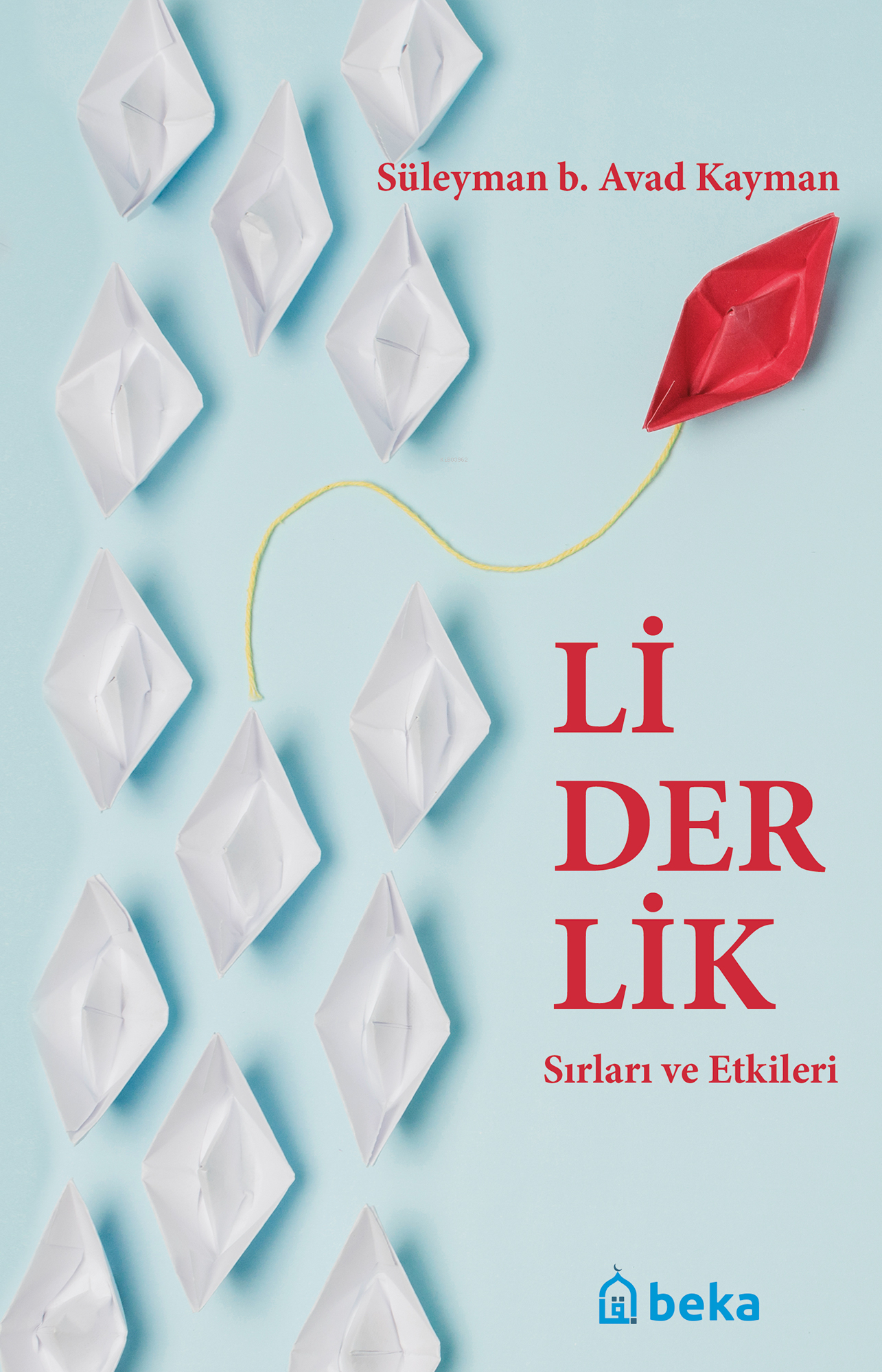 Liderlik Sırları Ve Etkileri