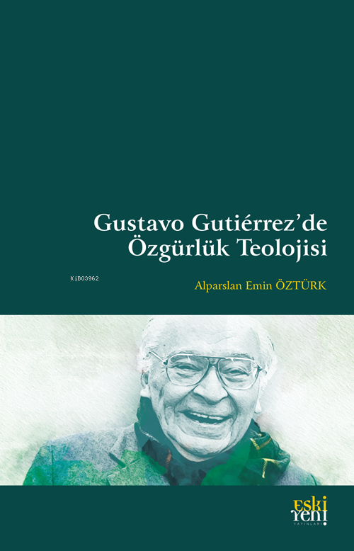 Gustavo Gutiérrez’de Özgürlük Teolojisi