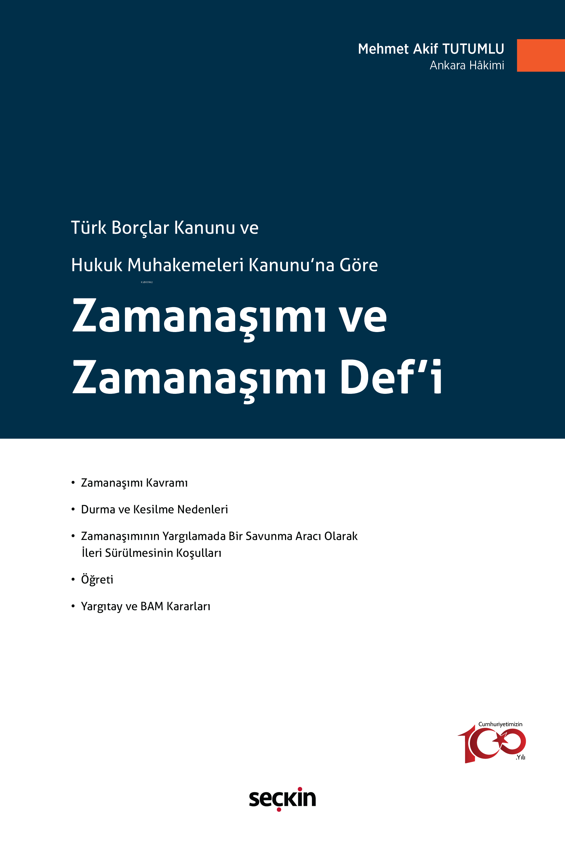 Türk Borçlar Kanunu ve Hukuk Muhakemeleri Kanunu'na Göre Zamanaşımı ve Zamanaşımı Def'i