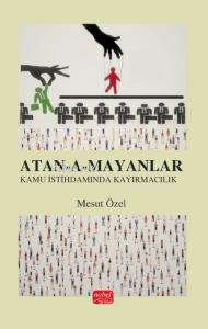 Atan-A-Mayanlar - Türkiye'de Kamu İstihdamında Kayırmacılık