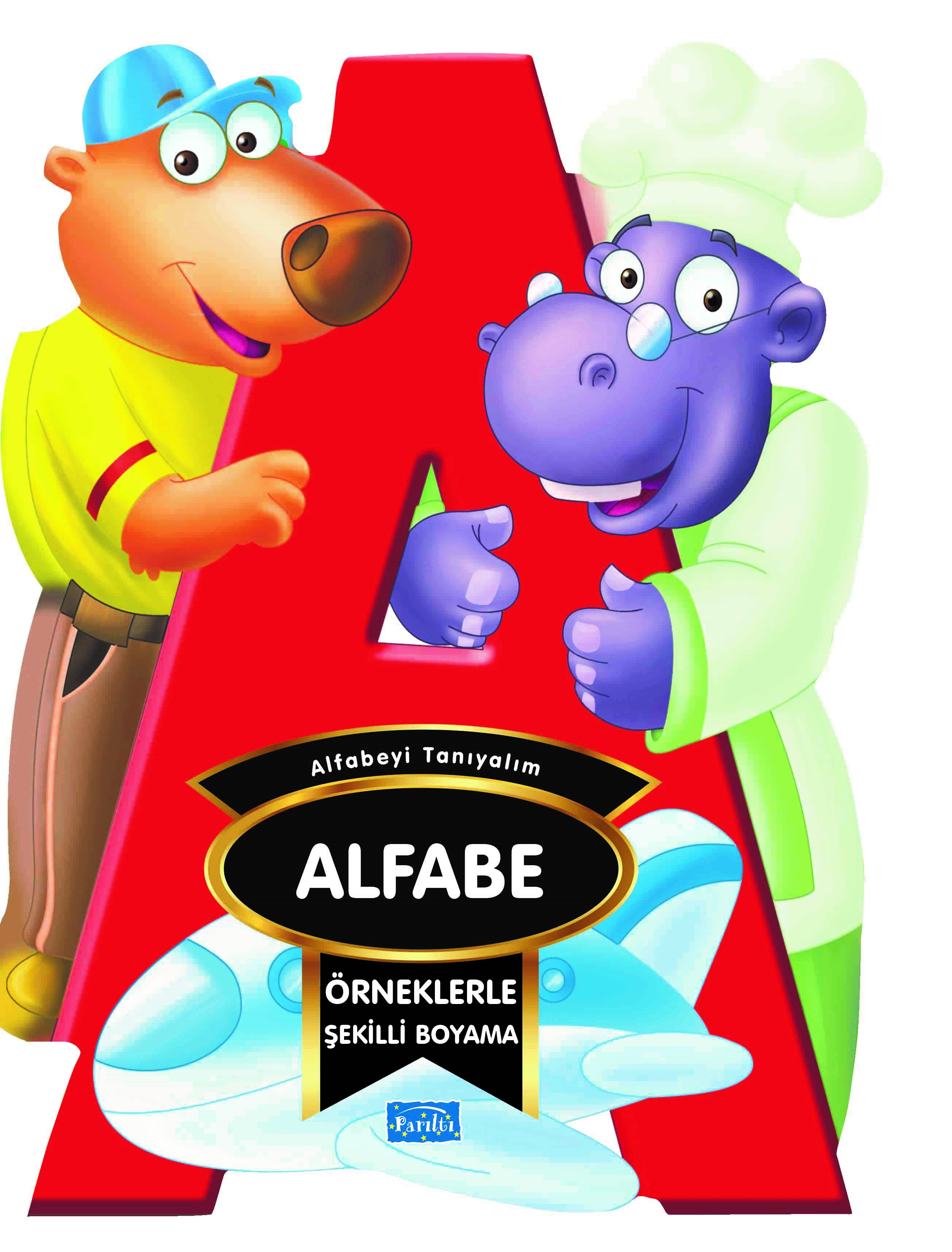  Örneklerle Şekilli Boyama – Alfabe | Barbaros Özcan | Ersan Güngör | Kolektif | Parıltı Yayıncılık | 9786053037125 | 