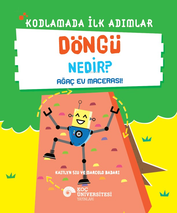 Kodlamada İlk Adımlar - Döngü Nedir? ;Ağaç Ev Macerası!