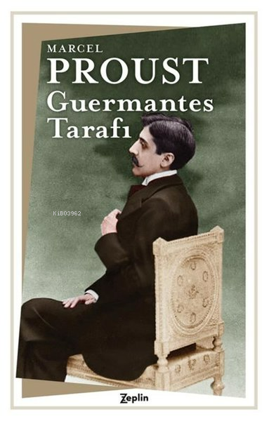  Guermantes Tarafı | Marcel Proust | Zeplin Kitap | 9786057775764 | 