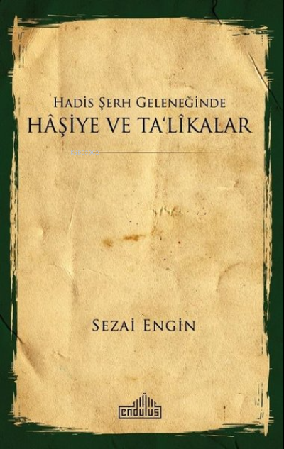 Hadis Şerh Geleneğinde Haşiye ve Ta'likalar