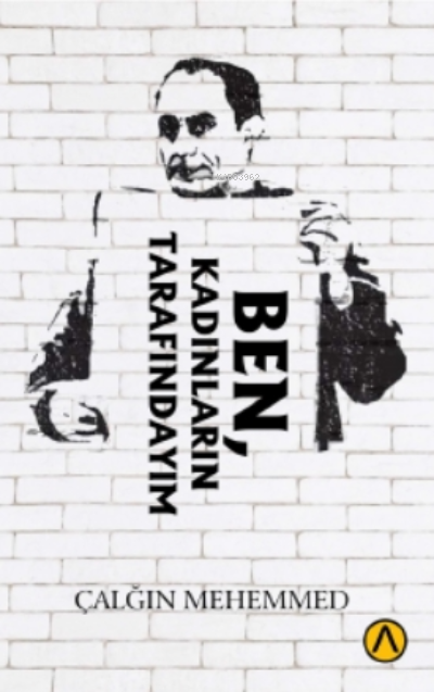 Ben, Kadınların Tarafındayım