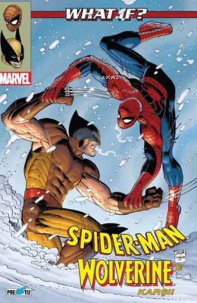 What İf ? Spider-Man Wolverine’e Karşı