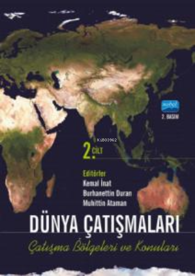  Dünya Çatışmaları Çatışma BölgeleriKonuları Cilt 2 | Kemal İnat | Nobel Akademik Yayıncılık | 9786053204770 | 