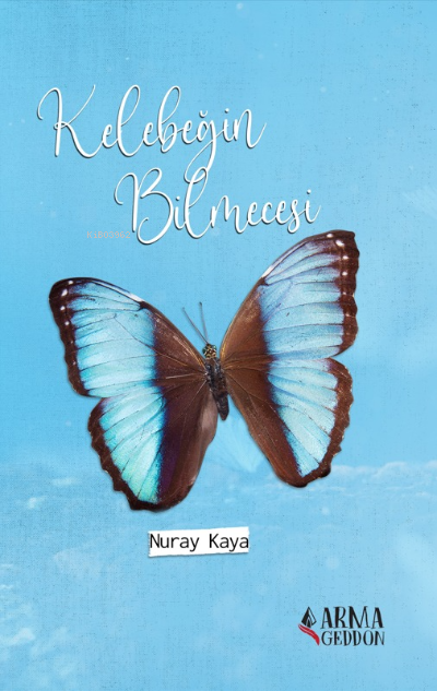  Kelebeğin Bilmecesi | Kelebeğin Bilmecesi | Nuray Kaya | Armageddon | 9786258115772 