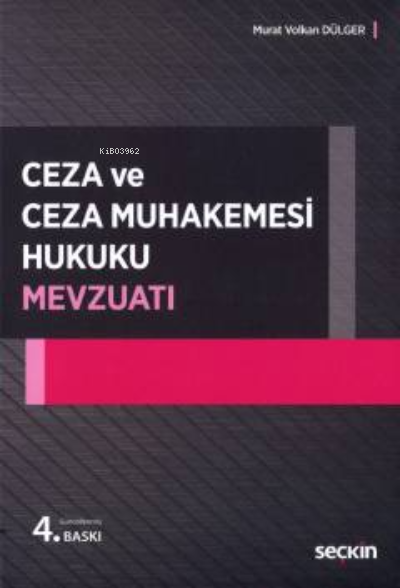  Ceza ve Ceza Muhakemesi Hukuku Mevzuatı | Murat Volkan Dülger | Seçkin Yayıncılık | 9789750272615 | 