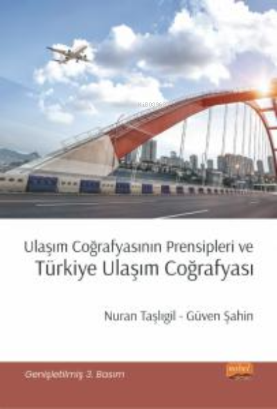 Ulaşım Coğrafyasının Prensipleri ve Türkiye Ulaşım Coğrafyası