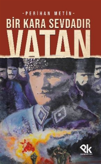  Bir Kara Sevdadır Vatan | Bir Kara Sevdadır Vatan | Perihan Metin | Panu Kitap | 9786257454711 