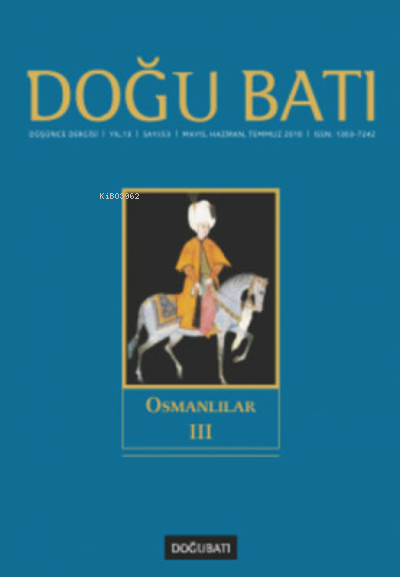 Doğu Batı Düşünce Dergisi Sayı: 53;Osmanlılar 3