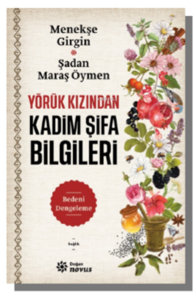 Yörük Kızından Kadim Şifa Bilgileri