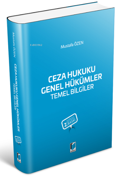  Ceza Hukuku Genel Hükümler Temel Bilgiler | Mustafa Özen | Adalet Yayınevi | 9786053005605 | 