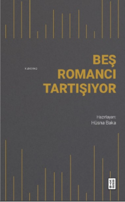 Beş Romancı Tartışıyor
