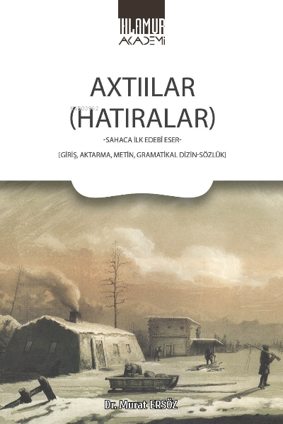  Axtıılar (Hatıralar) | Cenk Murat Ersözlü | Ihlamur Akademi | 9786259996202 | 