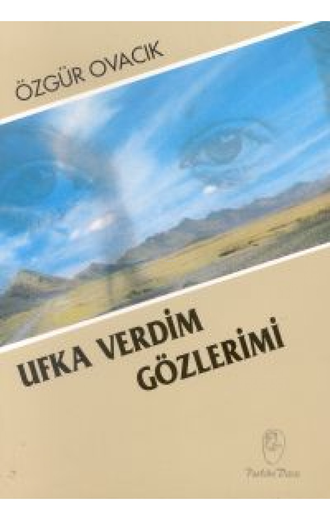 Ufka Verdim Gözlerimi