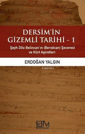 Dersimin Gizemli Tarihi1 | Erdoğan Yalgın | Fam Yayınları | 9786055293413 | 